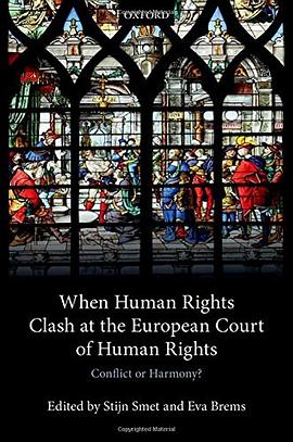 When human rights clash at the European Court of Human Rights : conflict or harmony? /