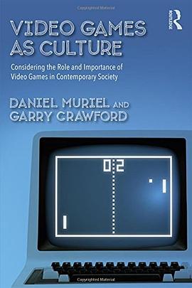 Video games as culture : considering the role and importance of video games in contemporary society /