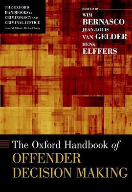 The Oxford handbook of offender decision making /