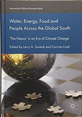 Water, energy, food and people across the Global South : 'the nexus' in an era of climate change /