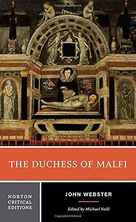 The Duchess of Malfi : an authoritative text, sources and contexts, criticism /