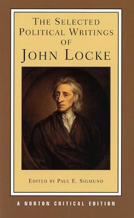 The selected political writings of John Locke : texts, background selections, sources, interpretations /