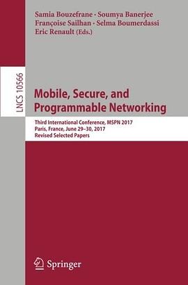 Mobile, secure, and programmable networking : Third International Conference, MSPN 2017, Paris, France, June 29-30, 2017, revised selected papers /