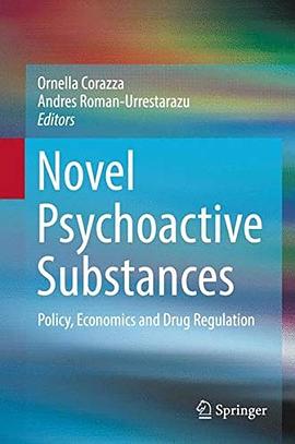 Novel psychoactive substances : policy, economics, and drug regulation /