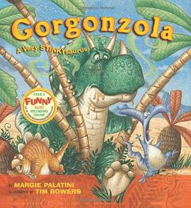 Gorgonzola : a very stinkysaurus /