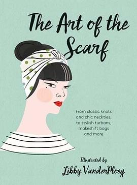 The art of the scarf : from classic knots and chic neckties, to stylish turbans, makeshift bags and more /