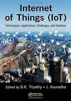 Internet of things (IoT) : technologies, applications, challenges, and solutions /