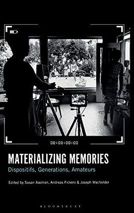 Materializing memories : dispositifs, generations, amateurs /