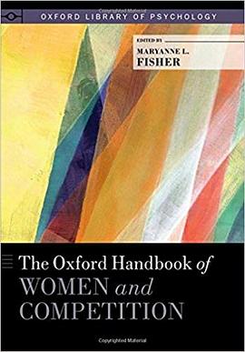 The Oxford handbook of women and competition /