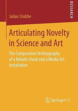 Articulating novelty in science and art : the comparative technography of a robotic hand and a media art installation /