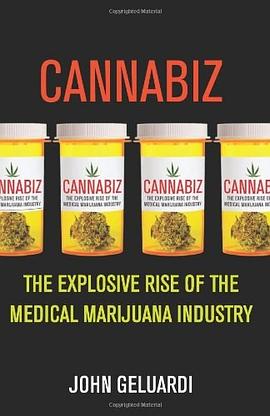 Cannabiz : the explosive rise of the medical marijuana industry /