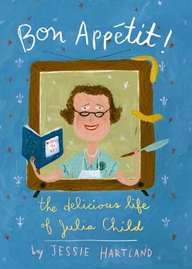 Bon appetit! : the delicious life of Julia Child /