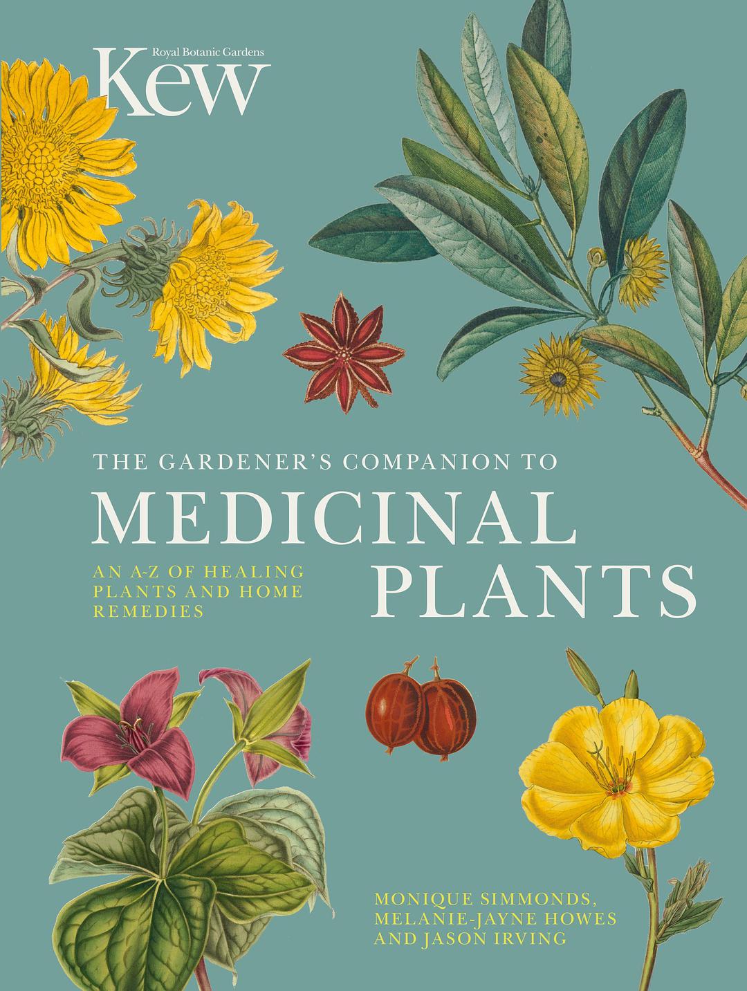 The gardener's companion to medicinal plants : an A-Z of healing plants and home remedies /