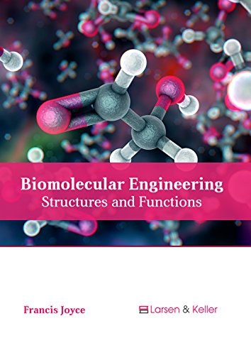 Biomolecular engineering : structures and functions /