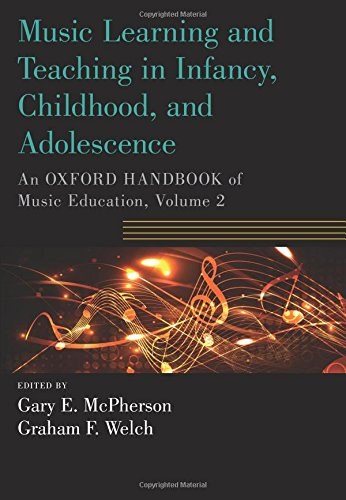 Music learning and teaching in infancy, childhood, and adolescence /