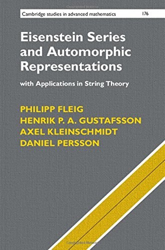 Eisenstein series and automorphic representations : with applications in string theory /