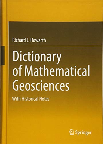 Dictionary of mathematical geosciences : with historical notes /
