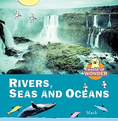 Rivers, seas and oceans /
