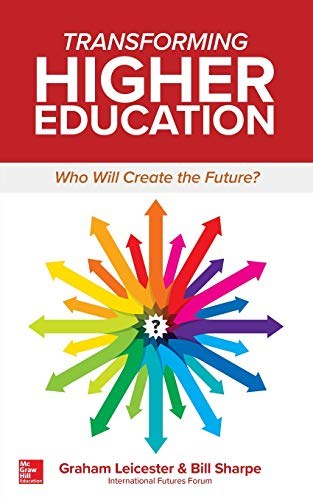 Transforming higher education : who will create the future? /