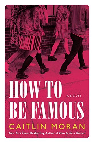 How to be famous : a novel /