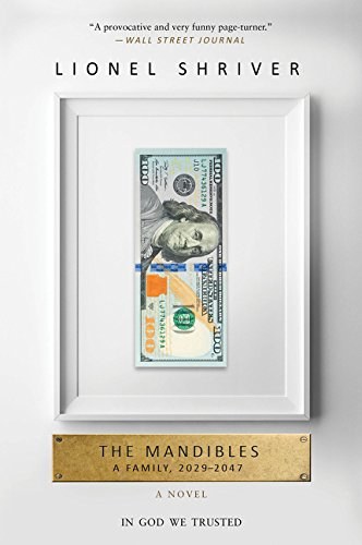 The Mandibles : a family, 2029-2047 /