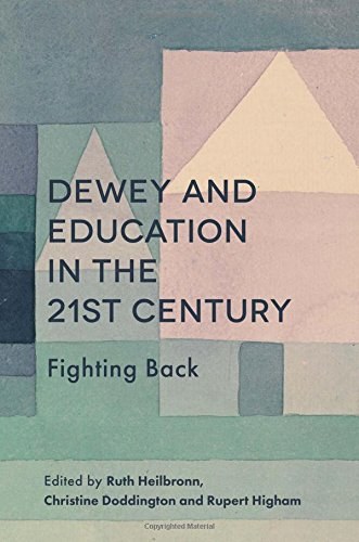 Dewey and education in the 21st century : fighting back /