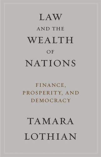 Law and the wealth of nations : finance, prosperity, and democracy /