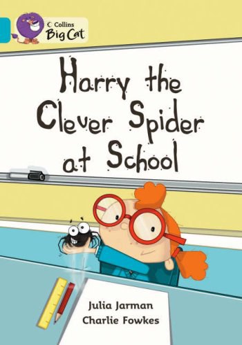 Harry the clever spider at school /