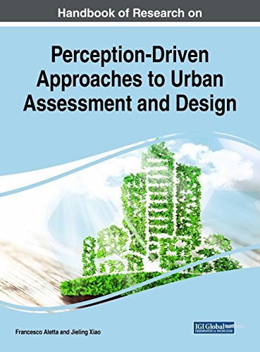 Handbook of research on perception-driven approaches to urban assessment and design /