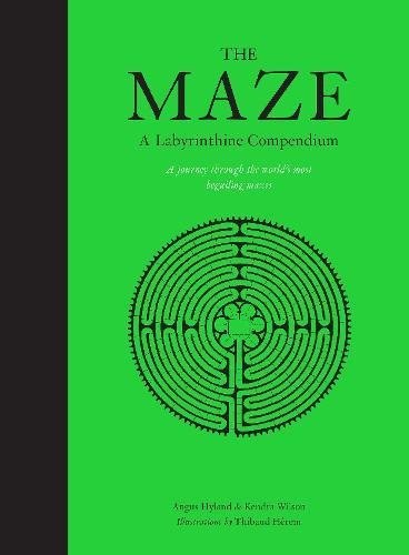 The maze : a labyrinthine compendium /