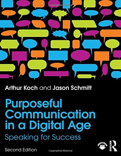 Purposeful communication in a digital age : speaking for success /