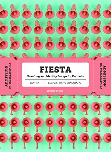 Fiesta : branding and identity design for festivals /