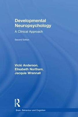 Developmental neuropsychology : a clinical approach /