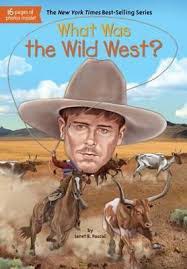 What was the Wild West? /