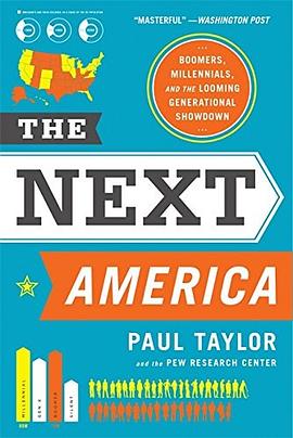 The next America : boomers, millennials, and the looming generational showdown /