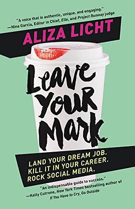 Leave your mark : land your dream job, kill it in your career, rock social media /
