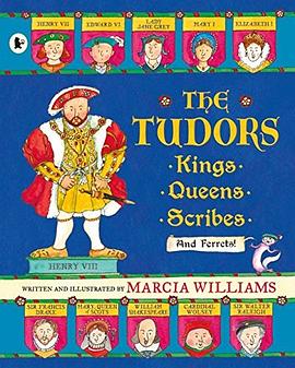 The Tudors : kings, queens, scribes and ferrets /