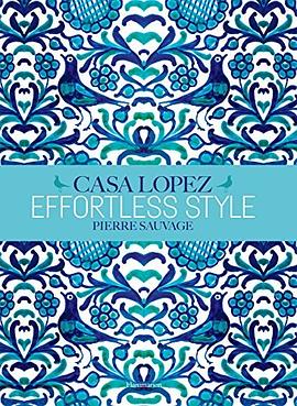 Casa Lopez : effortless style /