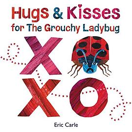Hugs & kisses for the grouchy ladybug /