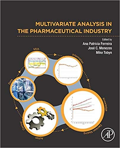 Multivariate analysis in the pharmaceutical industry /