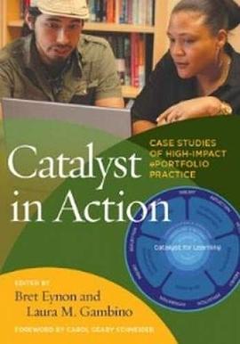Catalyst in action : case studies of high-impact ePortfolio practice /