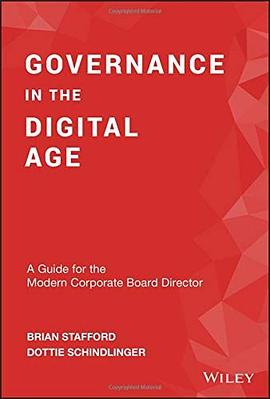 Governance in the digital age : a guide for the modern corporate board director /