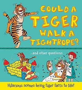 Could a tiger walk a tightrope? /