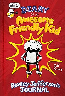 Diary of an awesome friendly kid : Rowley Jefferson's journal /