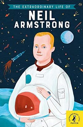 The extraordinary life of Neil Armstrong /