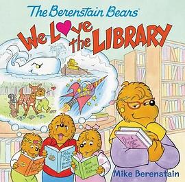 The Berenstain Bears : we love the library /