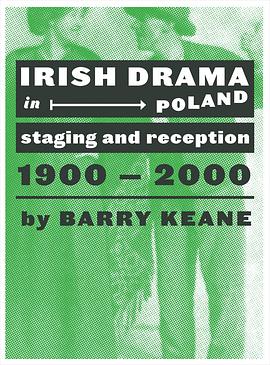 Irish drama in Poland : staging and reception 1900-2000 /