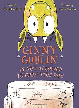 Ginny Goblin is not allowed to open this box /