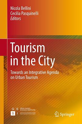 Tourism in the City : Towards an Integrative Agenda on Urban Tourism /