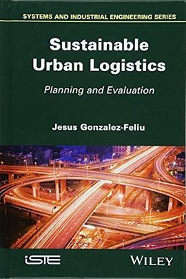 Sustainable urban logistics : planning and evaluation /